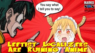 Leftist Localizers are Ruining Anime [upl. by Garson21]