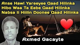 gacayte  axmed gacayte heesta qaad hilinka  Axmed gacayte hees qaad hilinka  gacayte qaad hilinka [upl. by Gilbye]