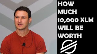 WHY YOU NEED 10000 XLM HOW MUCH IT WILL BE WORTH IN 2025 [upl. by Dranel604]