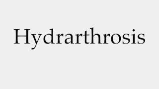 How to Pronounce Hydrarthrosis [upl. by Sile]