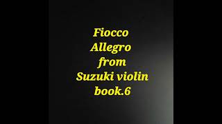 Fiocco Allegro from Suzuki violin book6 [upl. by Koosis]