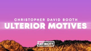 Christopher Saint Booth – Ulterior Motives Lyrics Everyone Knows That Song [upl. by Nich874]