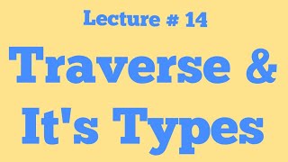 Traverse and Its Types  Open and Closed Traverse [upl. by Bock]