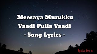 Vaadi Pulla Vaadi Tamil Synchronized lyrics song [upl. by Mintz]