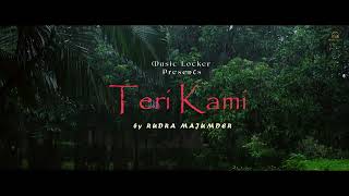 Teri Kami Official Teaser  Rudra Majumder  Binoy amp Sonia  Srikanta Jar Prince  Music Locker [upl. by Prakash]