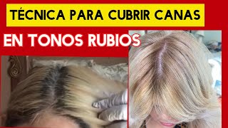 🔴COMO CUBRIR CANAS REBELDES con tinte rubio 100 [upl. by Ennovyahs857]