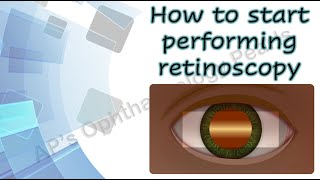 Clinical refraction 4 │How to start performing retinoscopy [upl. by Waldos440]