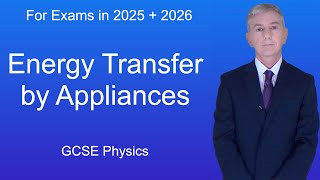 GCSE Physics Revision quotEnergy Transfer by Appliancesquot [upl. by Lilhak]