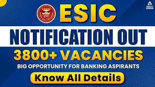 ESIC Recruitment 202122  3800 Vacancy  Know All Details About ESIC UDC Steno MTS 2022 [upl. by Tedder]