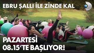 Ebru Şallı ile Zinde Kal Pazartesi Başlıyor [upl. by Hellah]