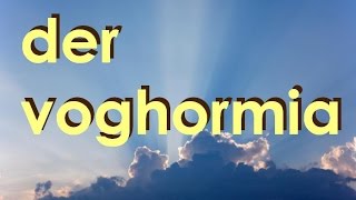 Der Voghormia [upl. by Tansey]