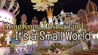 HongKong Disneyland Its a Small World  Full Tour [upl. by Howes]