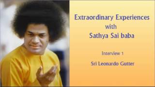 Extraordinary Experiences with Sathya Sai Baba Interview 1  Sri Leonardo Gutter [upl. by Iadam]