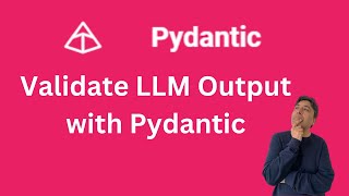 Validate LLM Output with Pydantic [upl. by Shelah]