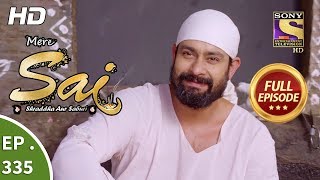 Mere Sai  Ep 335  Full Episode  4th January 2019 [upl. by Dolley]