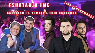 Sabri Fejzullahu ft Ermal Fejzullahu  Fshatarja Ime Live Performance  Trio Darabuka [upl. by Neerod]