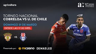 COBRELOA VS UNIVERSIDAD DE CHILE  TORNEO NACIONAL  FECHA 6  31 MARZO 2024 [upl. by Nnylidnarb]