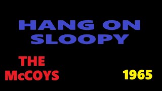 quotHANG ON SLOOPYquot  THE McCOYS LYRICS VIDEO [upl. by Eniawed892]