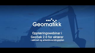 GeoSak 20 for aktører  Søknad og arbeidsvarslingsplan [upl. by Lamprey]