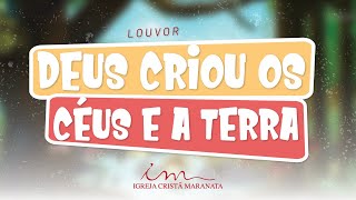 Deus criou os céus e a Terra  LOUVOR  Crianças Intermediários e Adolescentes [upl. by Wynn]