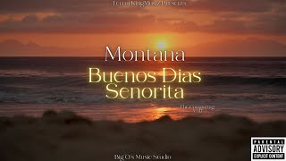 Montana  Buenos Dias Senorita  2024 Dancehall Music [upl. by Wing505]