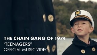 The Chain Gang Of 1974  Teenagers Official Music Video [upl. by Asha]