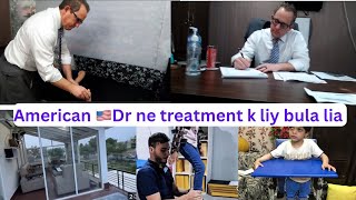 America 🇺🇸 k Dr ne huzaifa ko treatment k liy bulaya  Atia vlogs [upl. by Solakcin]