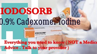 Iodosorb Wound GelEverything you need to know about 09Cadexomer Iodine for Wound Healing [upl. by Helenka842]