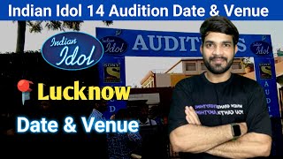 Indian Idol 14 Lucknow Audtion Date And Venu 🔥  Indian Idol 2023 Registration [upl. by Horodko]