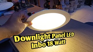 Downlight Panel LED Inbo 18 Watt [upl. by Backer]