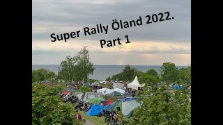 Super Rally Öland 2022 Part 1 [upl. by Fusco]