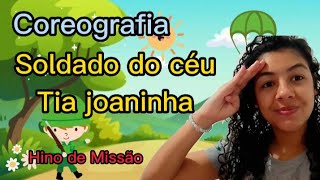 Soldado de Cristo  tia Joaninha Coreografia missão [upl. by Azriel959]