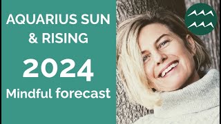 AQUARIUS SUN amp AQUARIUS RISING ASTROLOGY YEARLY FORECAST 2024 [upl. by Eneryt]