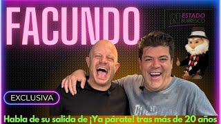 FACUNDO revela detalles de su SALIDA de ¡YA PÁRATE Irreverencias y anécdotas en la televisión [upl. by Yentrac]