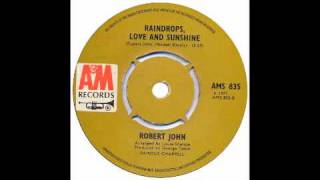 Robert John  Raindrops Love And Sunshine  Raresoulie [upl. by Ruzich93]