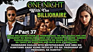 PART37  ANG IKASESELOS NI ANDREI  ONE NIGHT WITH THE BILLIONAIRE  DEAR DIARY [upl. by Tiphany]