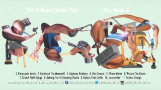 THE DILLINGER ESCAPE PLAN  Miss Machine Full Album Stream [upl. by Endaira]