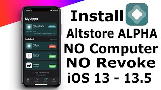 How To Install AltStore NO Computer NO Revoke iOS 13  135 Jailbreak iPhone iPad iPod Touch  NEW [upl. by Narih]