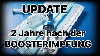 UPDATE ❗️2 Jahre nach der BOOSTER IMPFUNG 💉 [upl. by Eimmis]