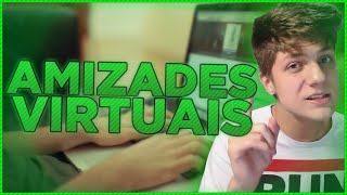 AMIZADES VIRTUAIS  SETE [upl. by Akahs369]