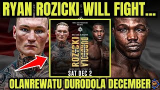 Ryan Rozicki WILL FIGHT Olanrewatu Durodola DEC 2nd boxing foryou news sports video viral [upl. by Jauch]