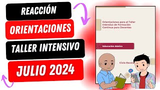 ORIENTACIONES TALLER INTENSIVO DE FORMACIÓN CONTINUA PARA DOCENTES  JULIO 2024 [upl. by Dixon272]