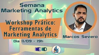 Live Marcos Severo  Workshop Prático Ferramentas de Marketing Analytics [upl. by Nerral]