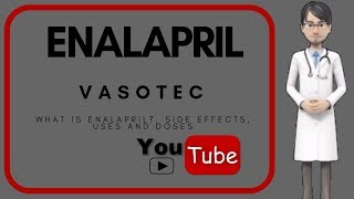 💊 what is enalapril Benefits uses dosage warnings and side effects of enalapril 5 mg vasotec [upl. by Kinnard660]