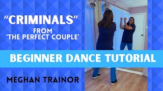 quotCRIMINALSquot Dance  Meghan Trainor 💙 BEGINNER DANCE TUTORIAL The Perfect Couple 🩵 StepbyStep [upl. by Willcox154]