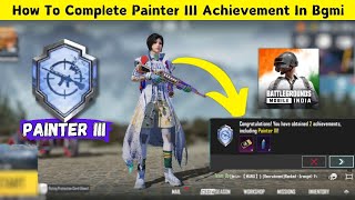 How to Complete Painter III Achievement In BGMI bgmi [upl. by Im]