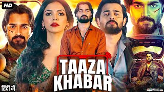 Taaza Khabar Full Movie  Bhuvan Bam  Shriya Pilgaonkar  Shilpa Shukla  Review amp Amazing Fact HD [upl. by Ahsael281]