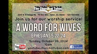 Oct 20 2024 Service  A Word for Wives [upl. by Benco]