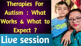 Live Session  Therapies For Autism  How to Use Them Effectively and What to Expect asdautism [upl. by Koenig]