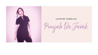 Jasmine Sandlas  Punjab De Javak  Music Video [upl. by Davie]